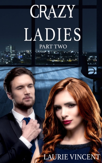 Crazy Ladies: Part Two