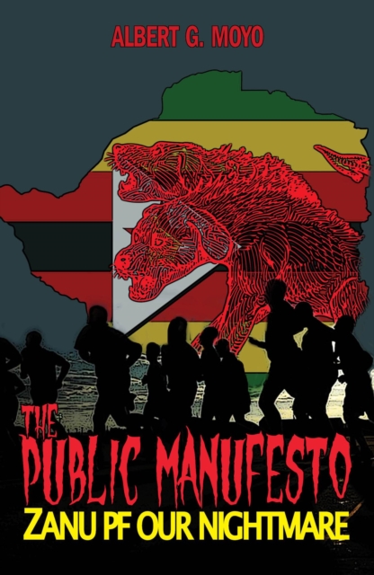 Public Manifesto: Zanu Pf, Our Nightmare