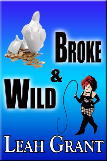 Broke & Wild
