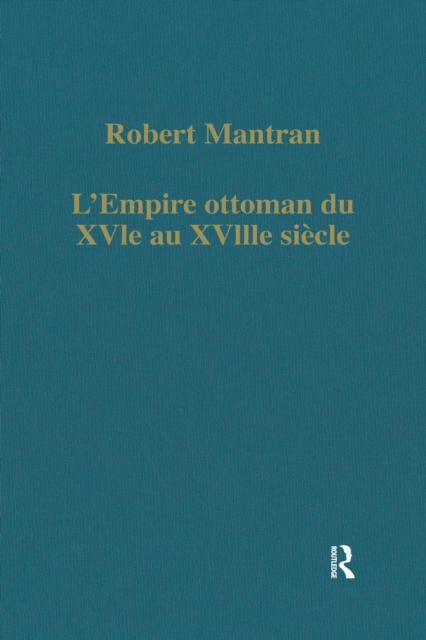 L'Empire ottoman du XVIe au XVIIIe siecle