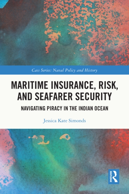 Maritime Insurance, Risk, and Seafarer Security