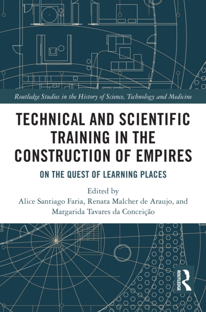 Technical and Scientific Training in the Construction of Empires