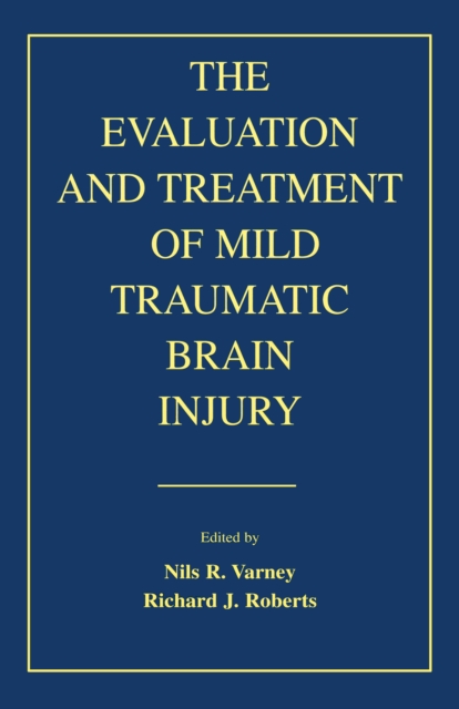 Evaluation and Treatment of Mild Traumatic Brain Injury