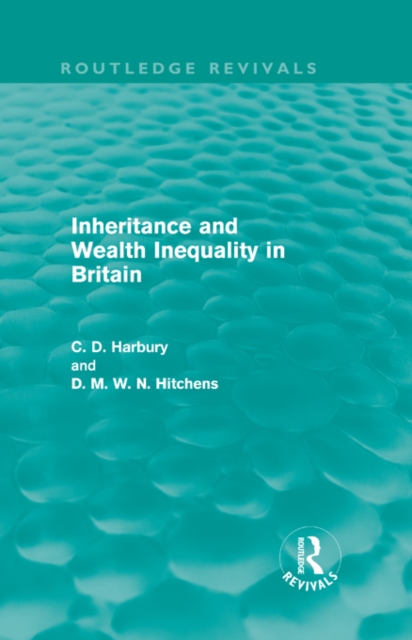 Inheritance and Wealth Inequality in Britain (Routledge Revivals)