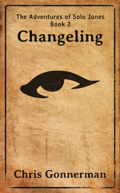 Adventures of Solo Jones, Book 2: Changeling