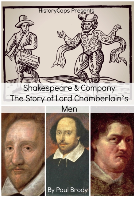 Shakespeare & Company: The Story of Lord Chamberlain's Men