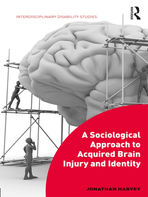 Sociological Approach to Acquired Brain Injury and Identity