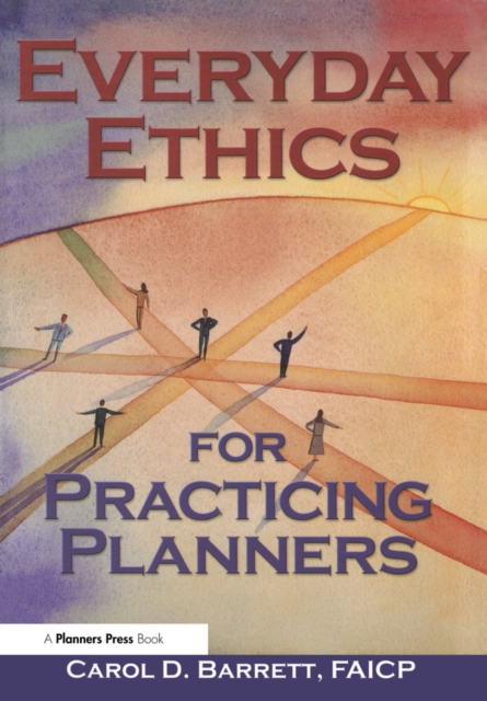 Everyday Ethics for Practicing Planners