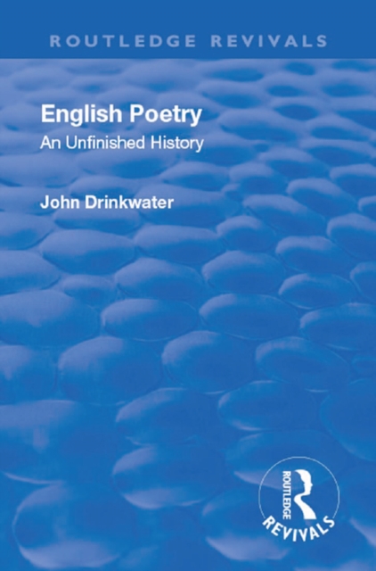 Revival: English Poetry: An unfinished history (1938)