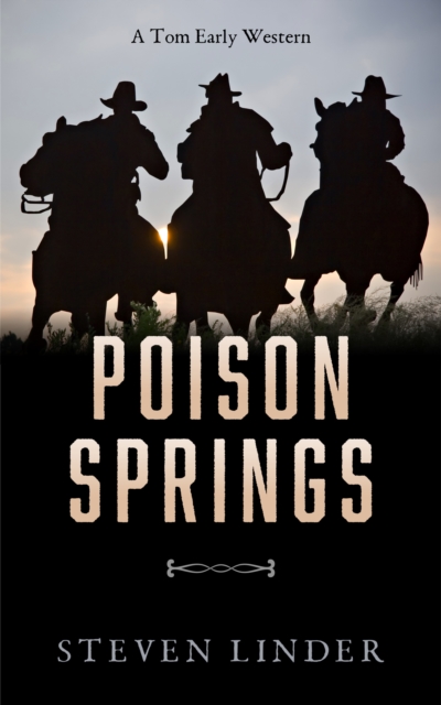 Poison Springs: A Tom Early Western