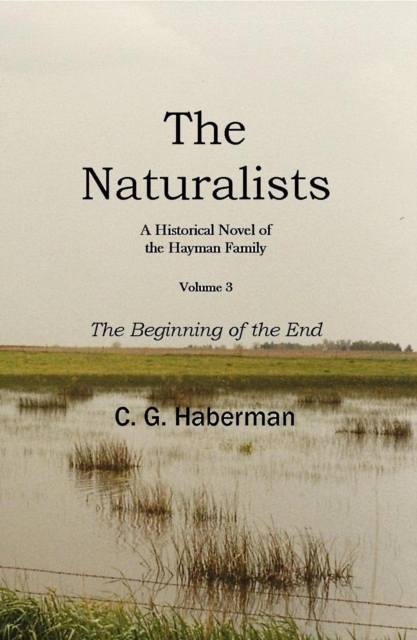Naturalists A Historical Novel of the Hayman Family