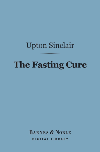 Fasting Cure (Barnes & Noble Digital Library)