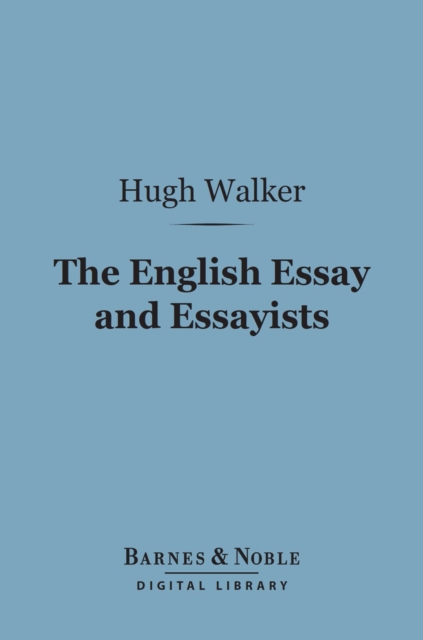 English Essay and Essayists (Barnes & Noble Digital Library)