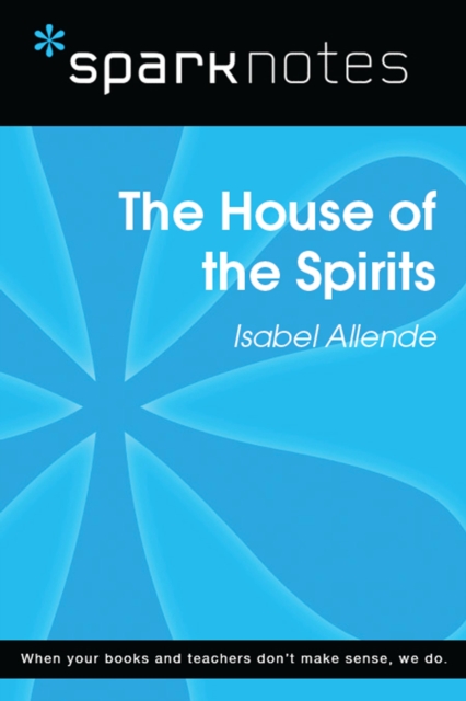 House of the Spirits (SparkNotes Literature Guide)