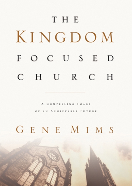 Kingdom Focused Church