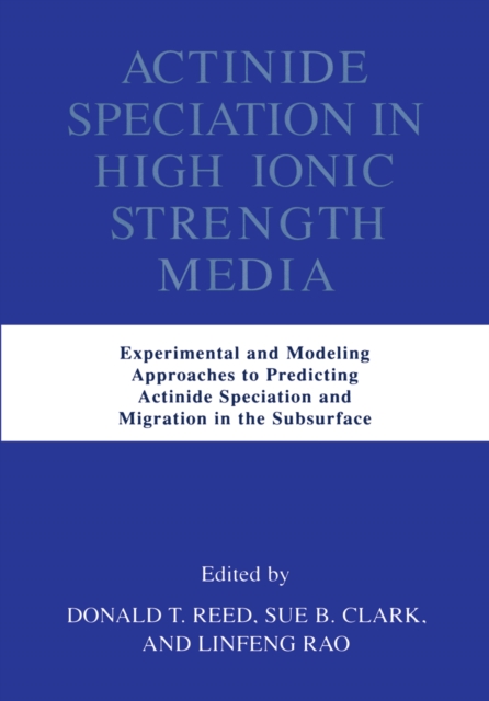 Actinide Speciation in High Ionic Strength Media