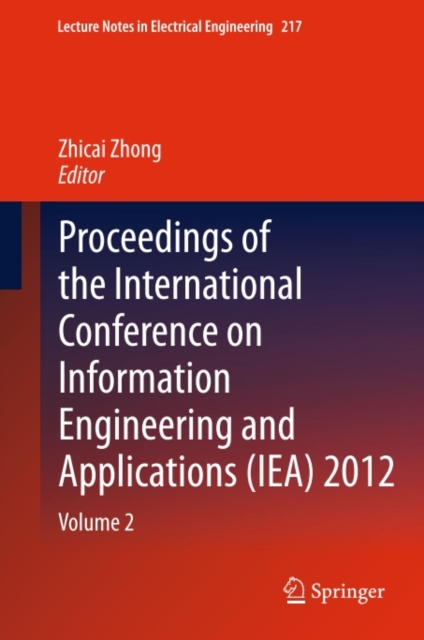 Proceedings of the International Conference on Information Engineering and Applications (IEA) 2012