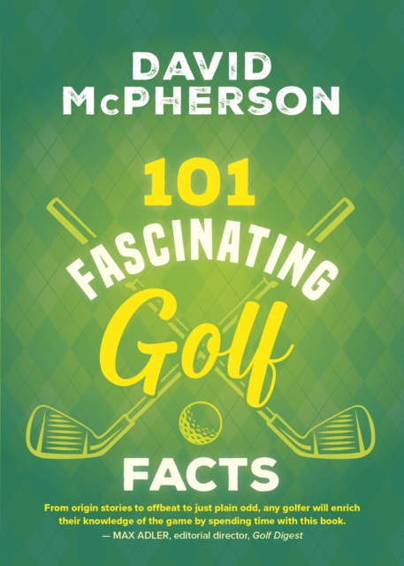101 Fascinating Golf Facts