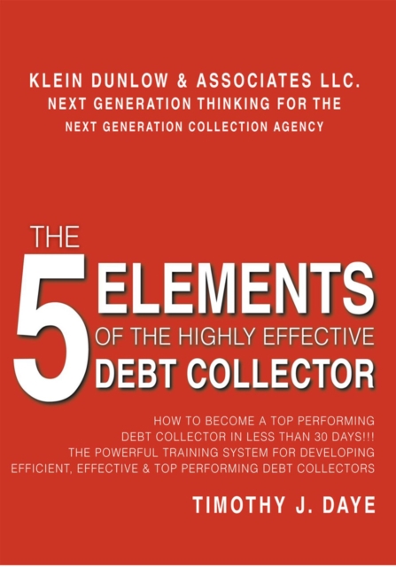 5 Elements of the Highly Effective Debt Collector
