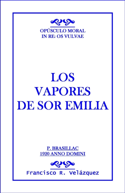 Emilia Leclerc: Los Vapores De Sor Emilia
