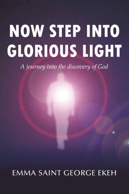 Now Step into Glorious Light