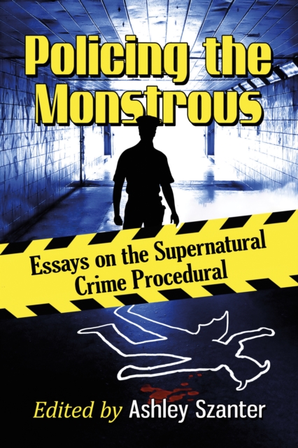Policing the Monstrous