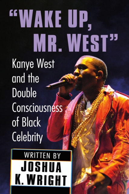 "e;Wake Up, Mr. West"e;