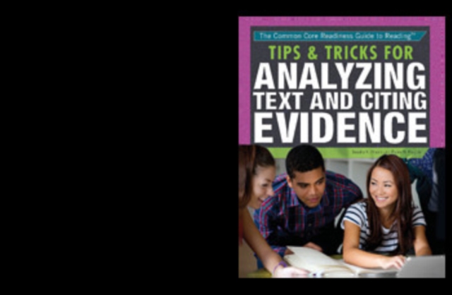 Tips & Tricks for Analyzing Text and Citing Evidence