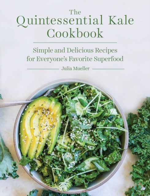 Quintessential Kale Cookbook