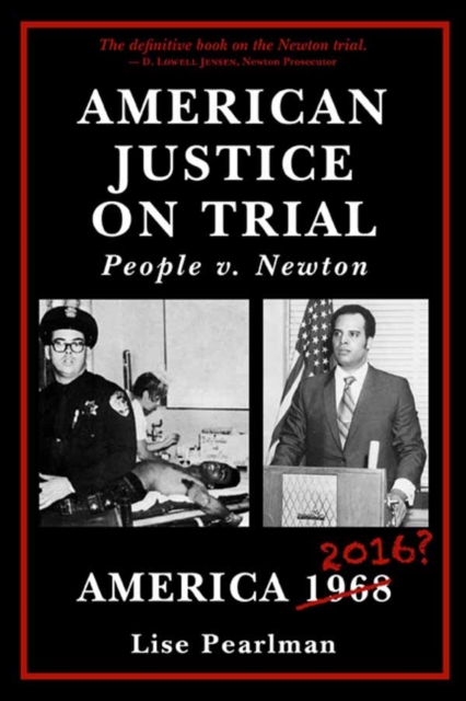 AMERICAN JUSTICE ON TRIAL : People v. Newton