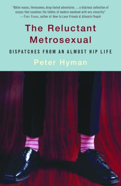 Reluctant Metrosexual