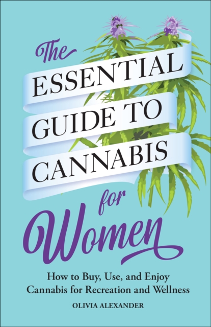 Essential Guide to Cannabis for Women