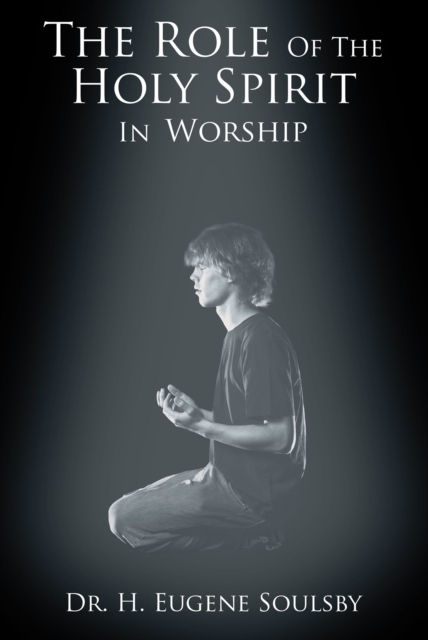 Role Of The Holy Spirit In Worship