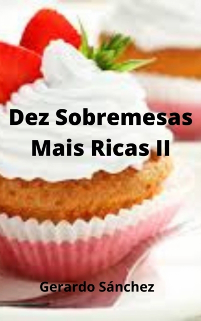 Dez Sobremesas  Mais Ricas II