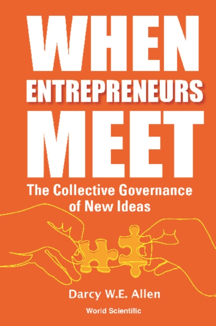 When Entrepreneurs Meet: The Collective Governance Of New Ideas