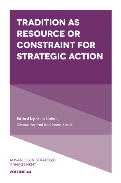 Tradition as Resource or Constraint for Strategic Action
