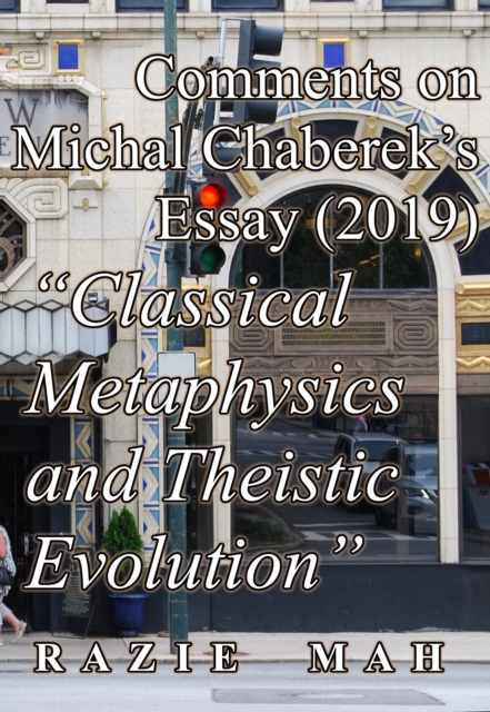 Comments on Michal Chaberek's Essay (2019) &quote;Classical Metaphysics and Theistic Evolution&quote;
