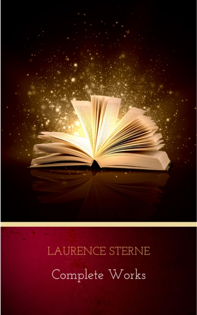Laurence Sterne: The Complete Works