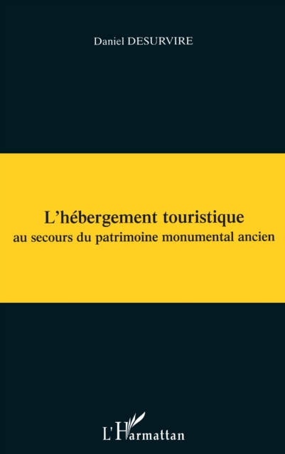 L'HEBERGEMENT TOURISTIQUE au secours du patrimoine monumenta