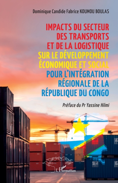 Impacts du secteur des transports et de la logistique sur le developpement economique et social pour l'integration regionale de la Republique du Congo