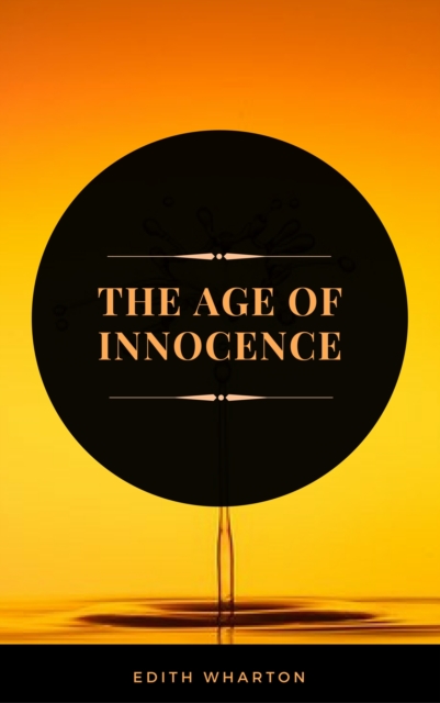 The Age of Innocence (ArcadianPress Edition)