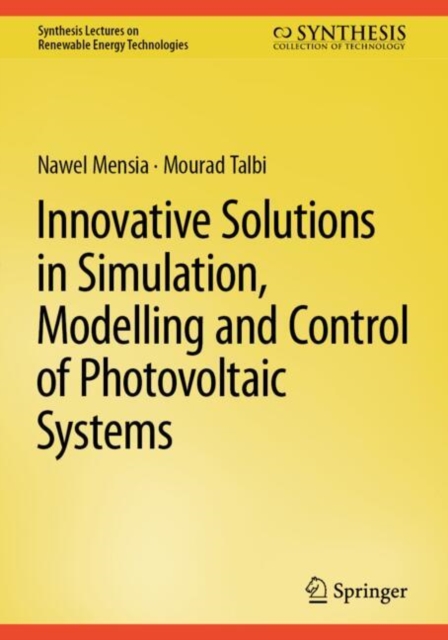 Innovative Solutions in Simulation, Modelling and Control of Photovoltaic Systems