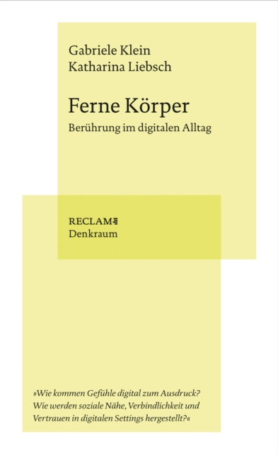 Ferne Körper. Berührung im digitalen Alltag
