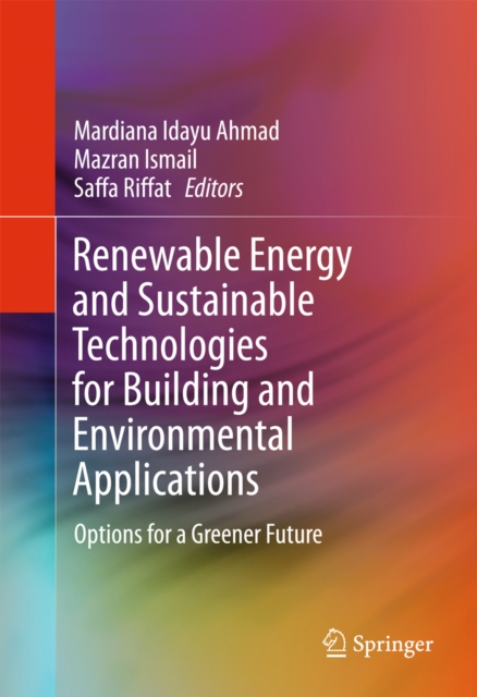 Renewable Energy and Sustainable Technologies for Building and Environmental Applications