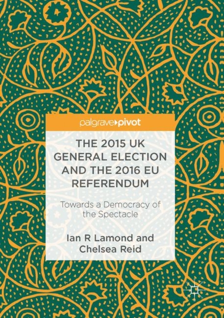 2015 UK General Election and the 2016 EU Referendum