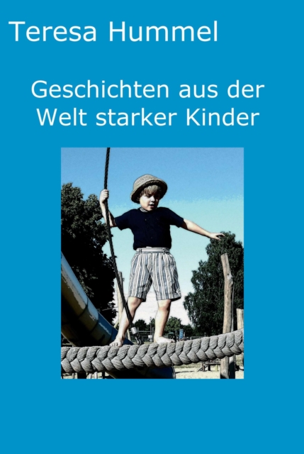 Geschichten aus der Welt starker Kinder