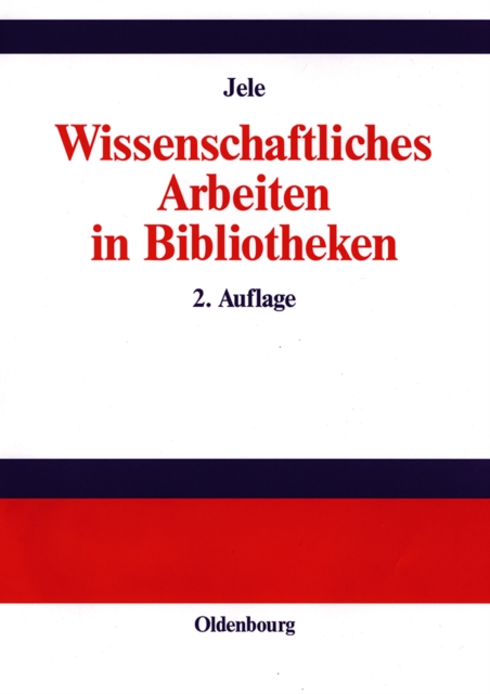 Wissenschaftliches Arbeiten in Bibliotheken