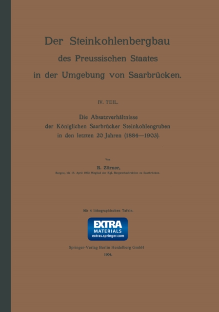 Die Absatzverhältnisse der Königlichen Saarbrücker Steinkohlengruben in den letzten 20 Jahren (1884–1903)