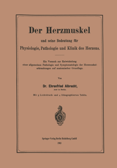 Der Herzmuskel und seine Bedeutung für Physiologie, Pathologie und Klinik des Herzens