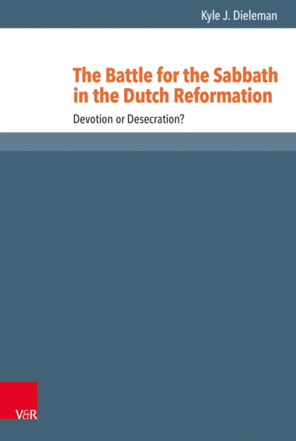 Battle for the Sabbath in the Dutch Reformation